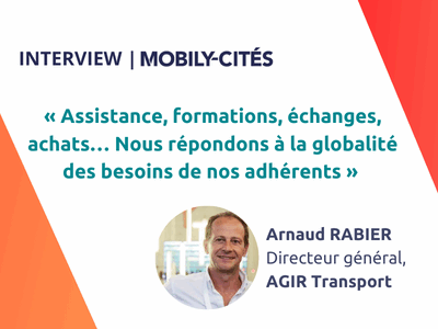 Citation d'Arnaud Rabier, Directeur général d'AGIR Transport.